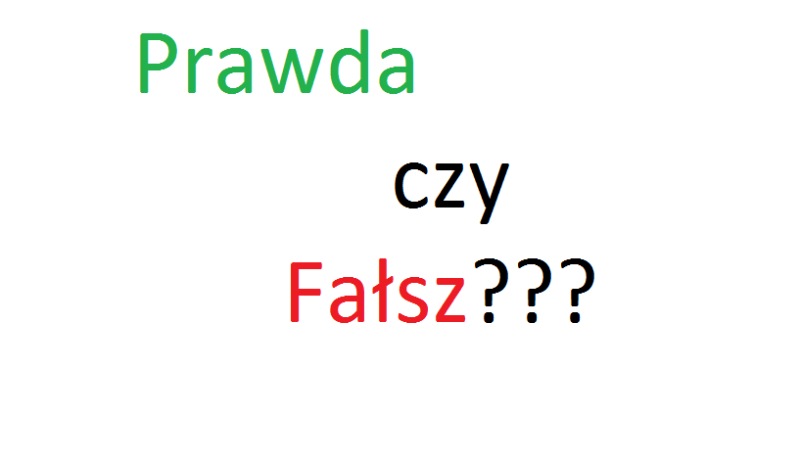 Prawda czy Fałsz?