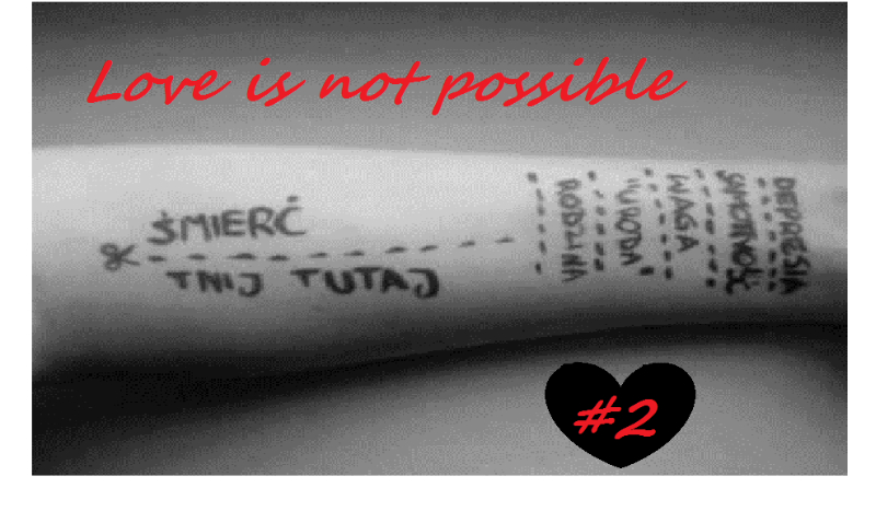 Love is not possible #2