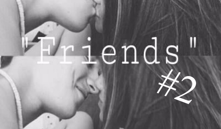 ” FRIENDS ” #2