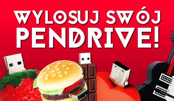 Wylosuj swój pendrive!