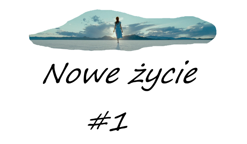 Nowe życie #1