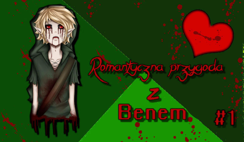 Romantyczna przygoda z Benem #1