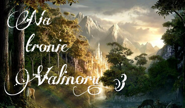 Na tronie Valinoru #3