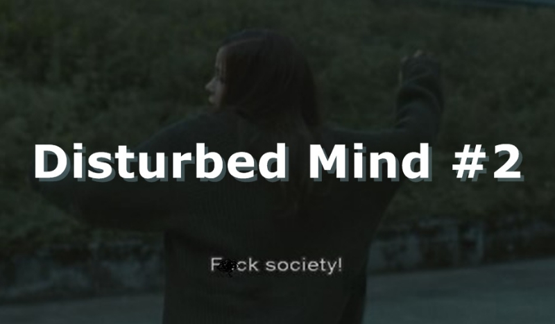 Disturbed Mind [+18] #2