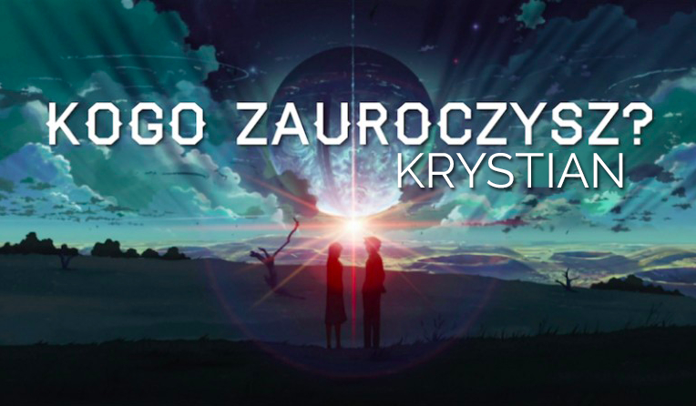 Kogo zauroczysz? – Krystian