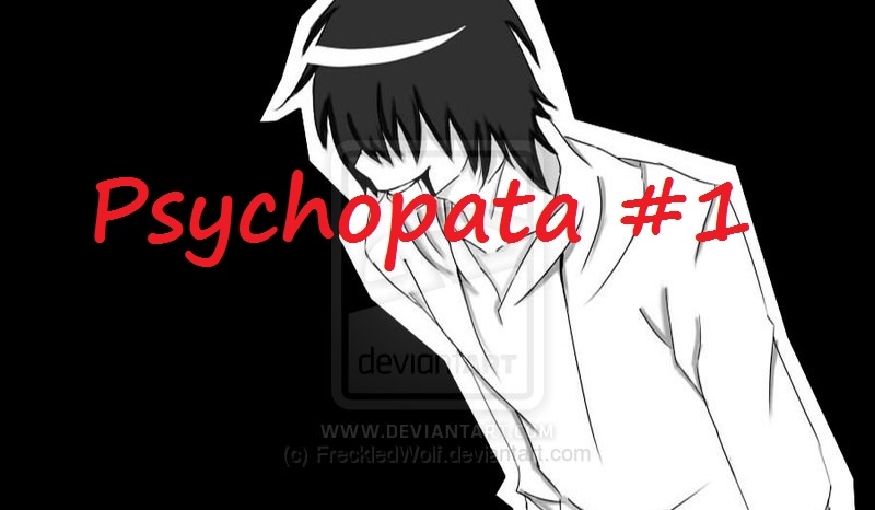 Psychopata #1