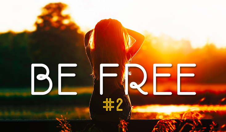 Be free… #2