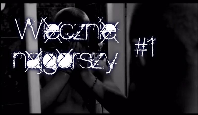 Wiecznie najgorszy #1