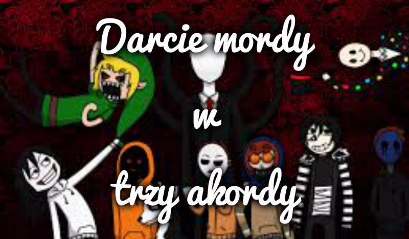 Darcie Mordy W Trzy Akordy x’DDD #4