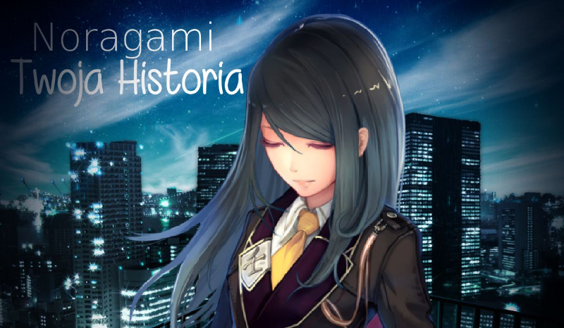 Noragami Twoja Historia #0 Wstęp