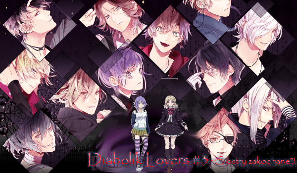 Diabolik Lovers #3 ~Siostry zakochane?!