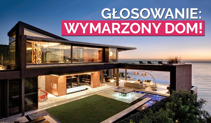 Kilka pytań na temat domu, w którym chciałbyś zamieszkać!