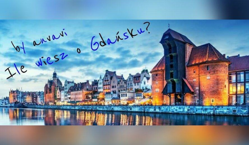 Ile wiesz o Gdańsku?