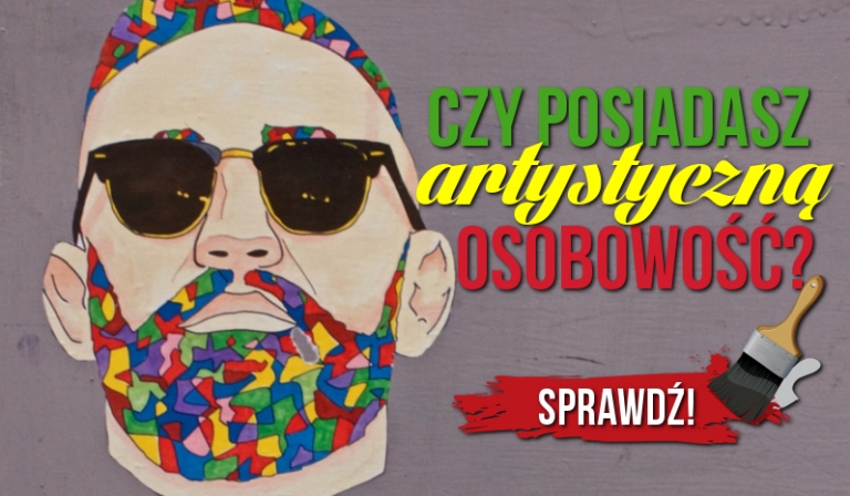 Czy posiadasz artystyczną osobowość?