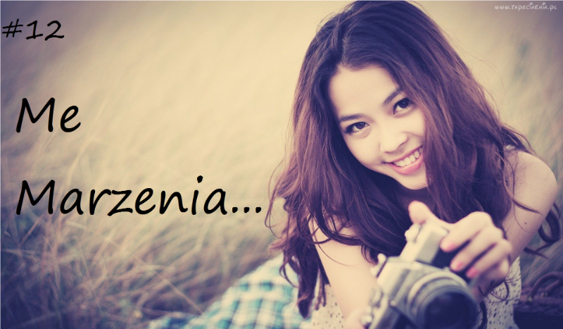 Me marzenia… #12