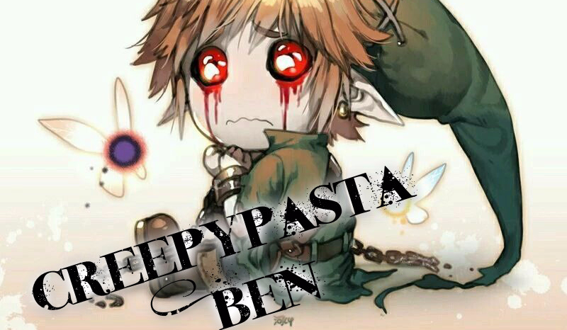 Creepypasta ~Ben (10)