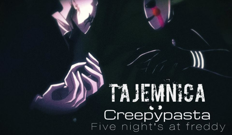 Tajemnica: Creepypasta – FNaF #2
