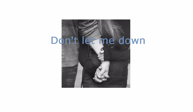Don’t let me down #1