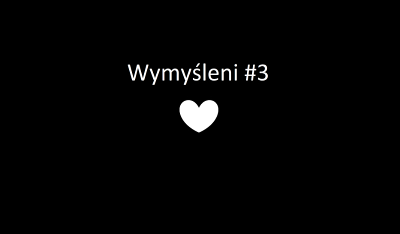 Wymyśleni #3