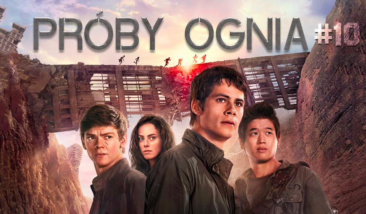 Próby Ognia #10