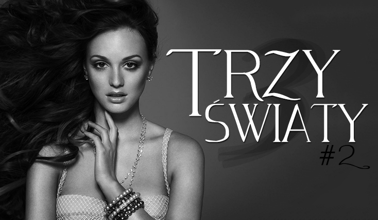 Trzy Światy #2