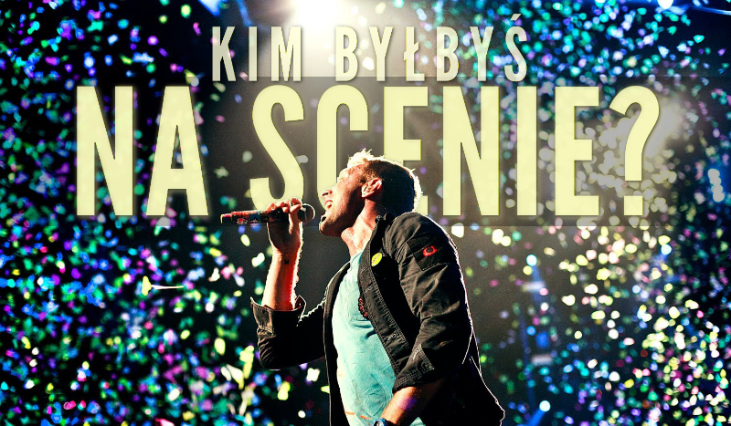 Kim byłbyś na scenie muzycznej?