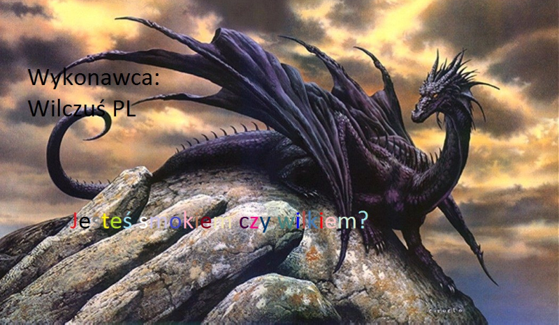 Jesteś Wilkiem czy smokiem?