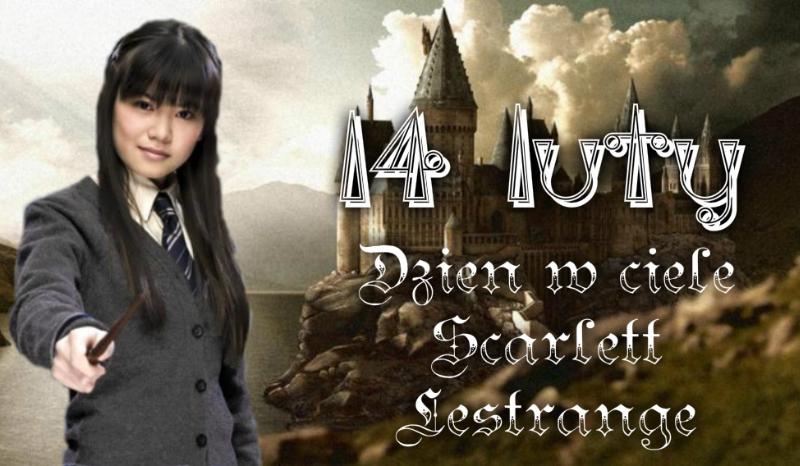 Dzień w ciele Scarlett Lestrange – 14 luty