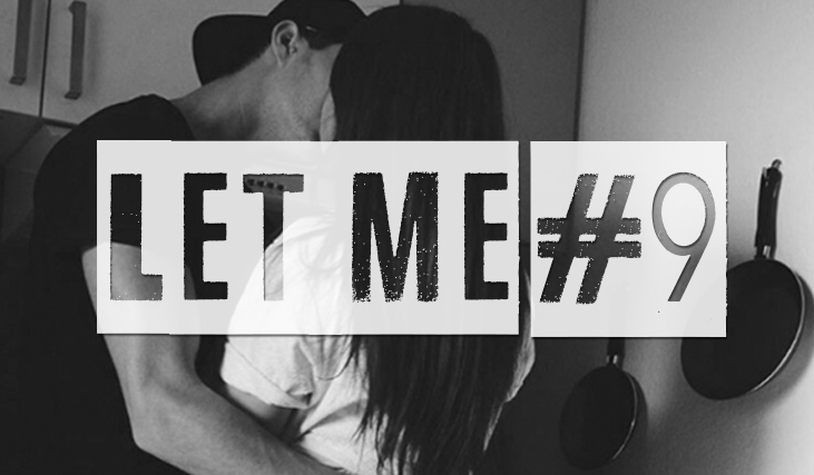 LET ME #9