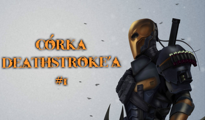 Córka Deathstroke’a