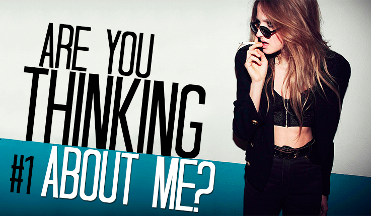 Are you thinking about me? #1
