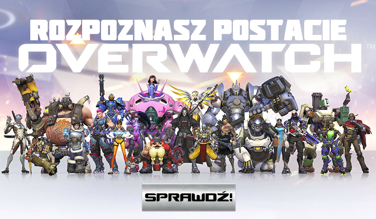 Czy rozpoznasz postacie z Overwatch?