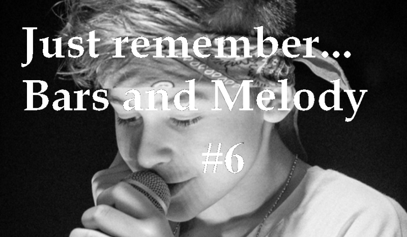 Just remember… /Bars and Melody #6