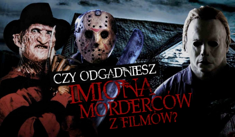 Czy odgadniesz imiona morderców z filmów?