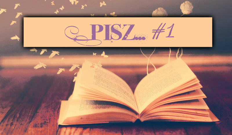 Pisz… #1