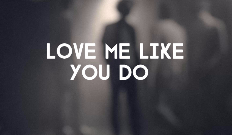 Love Me Like You Do #2