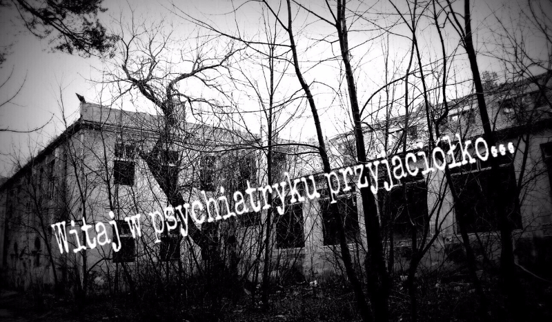 Witaj w psychiatryku przyjaciółko#…