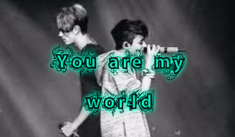 You are my world #1