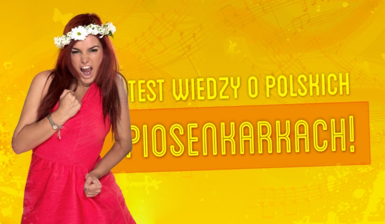 Test wiedzy o polskich piosenkarkach!