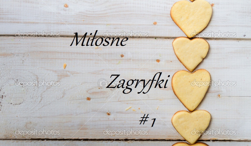 Miłosna zagryfka… #1