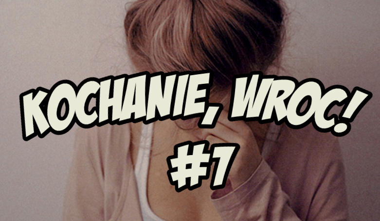 Kochanie, wróć! #1