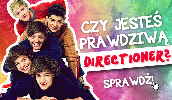 Czy jesteś prawdziwą DIRECTIONER?
