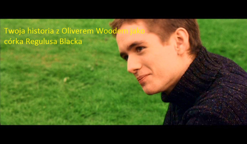 Twoja historia z Oliverem Woodem jako córka Regulusa Blacka