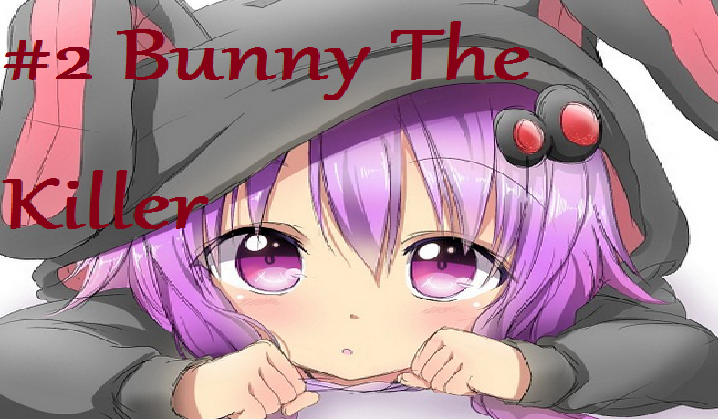 #2 Bunny The Killer