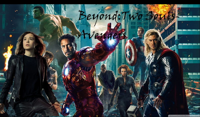 Beyond : Two Souls- Avengers (Prolog)