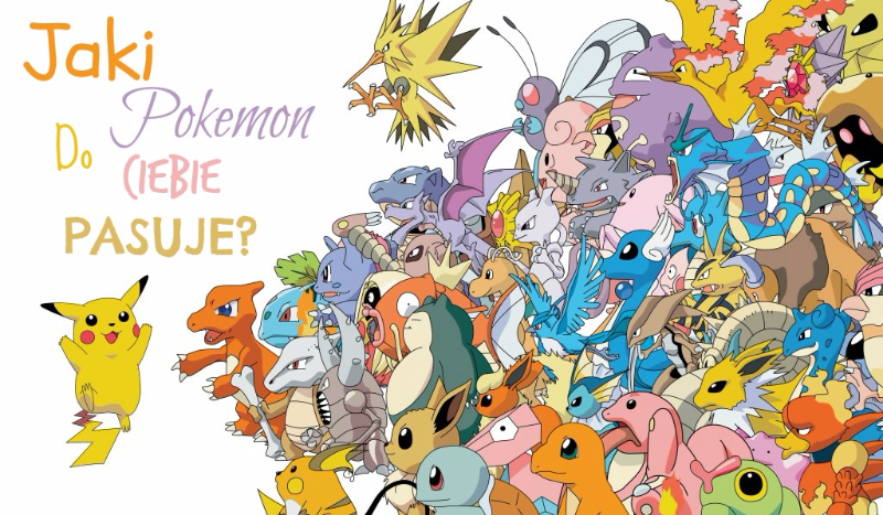 Jaki pokemon do Ciebie pasuje?
