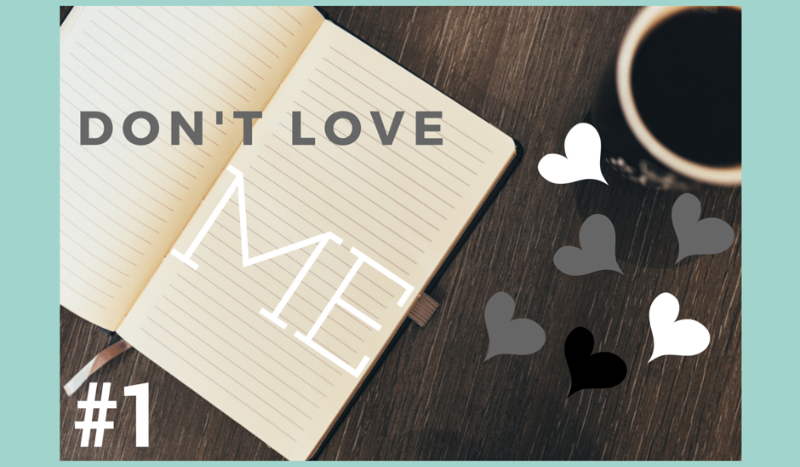 Don’t Love Me #1