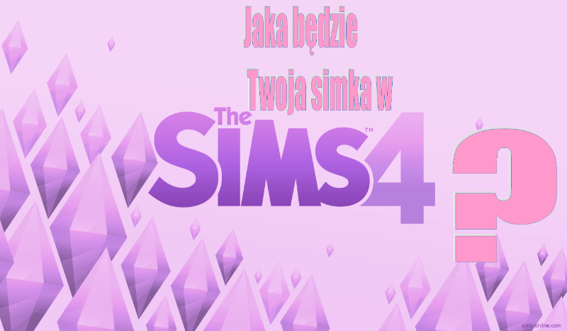 Jaka będzie twoja simka w The Sims 4?