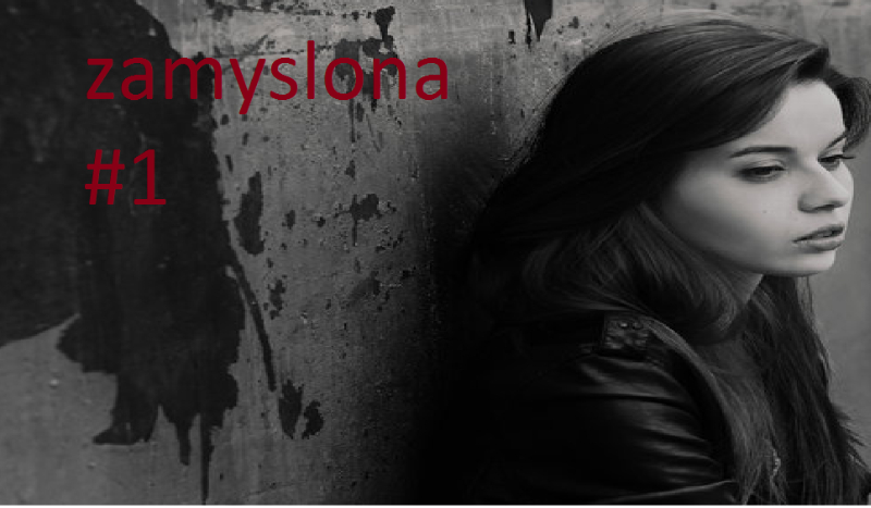 Zamyślona #1