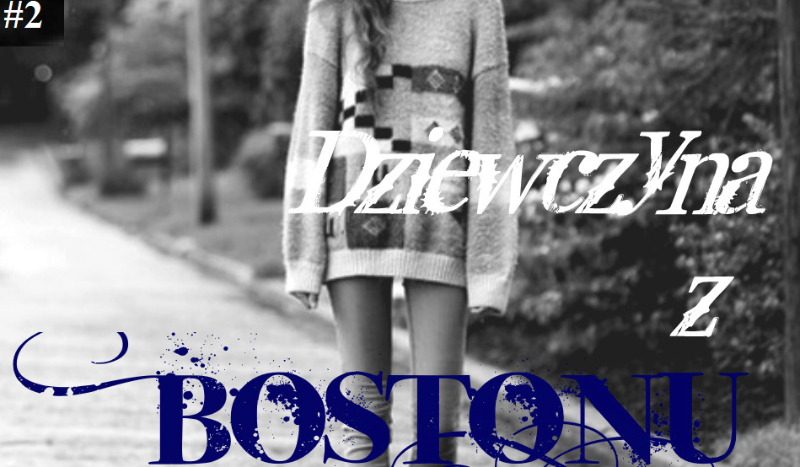 Dziewczyna z Bostonu #2 – Zaułek.